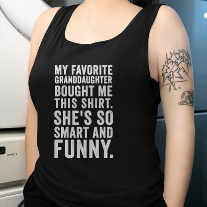 Best Grandma Shirt, Proud Grandma Unisex T-Shirt/Hoodie/Sweatshirt HLT00 - My Favorite Granddaughter Bought Me This Funny Grandparent T-Shirt