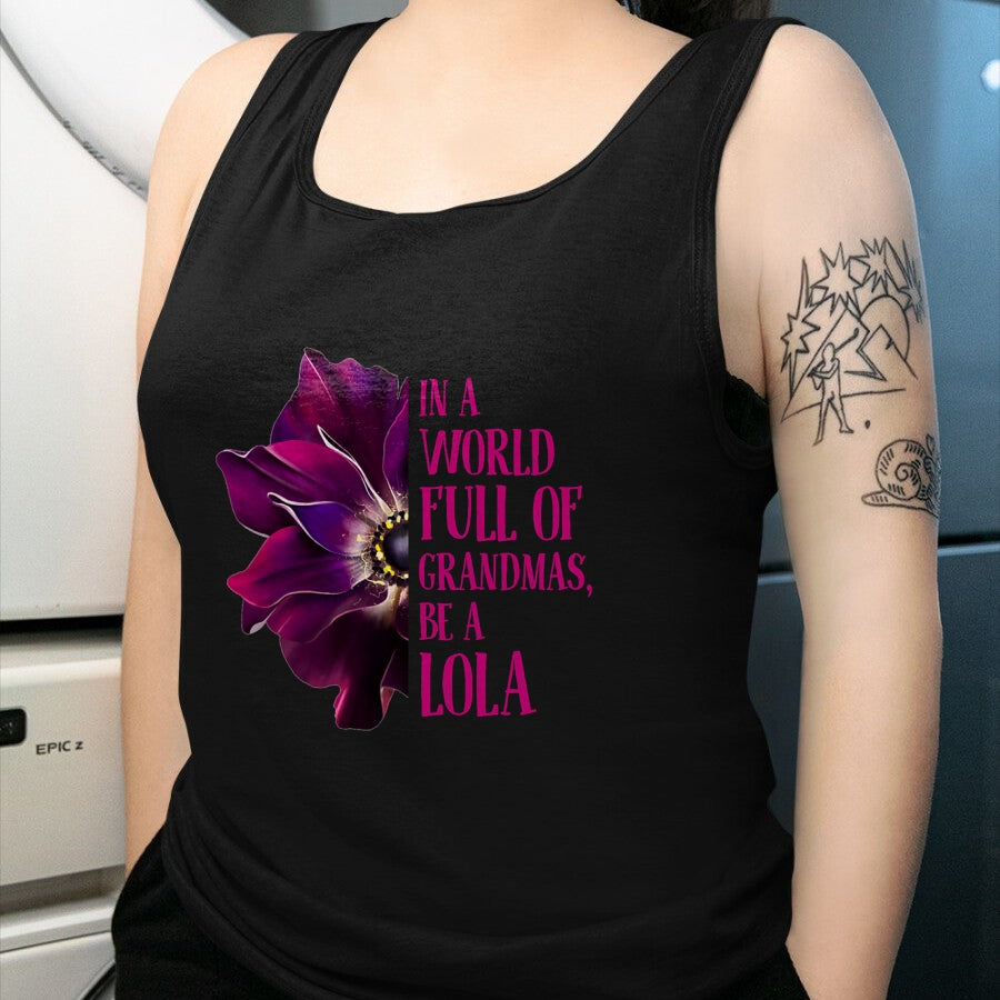 Best Grandma Shirt, Proud Grandma Unisex T-Shirt/Hoodie/Sweatshirt HLT00 - Anemone World Full Of Grandmas Be LOLA Grandmas Gifts T-Shirt