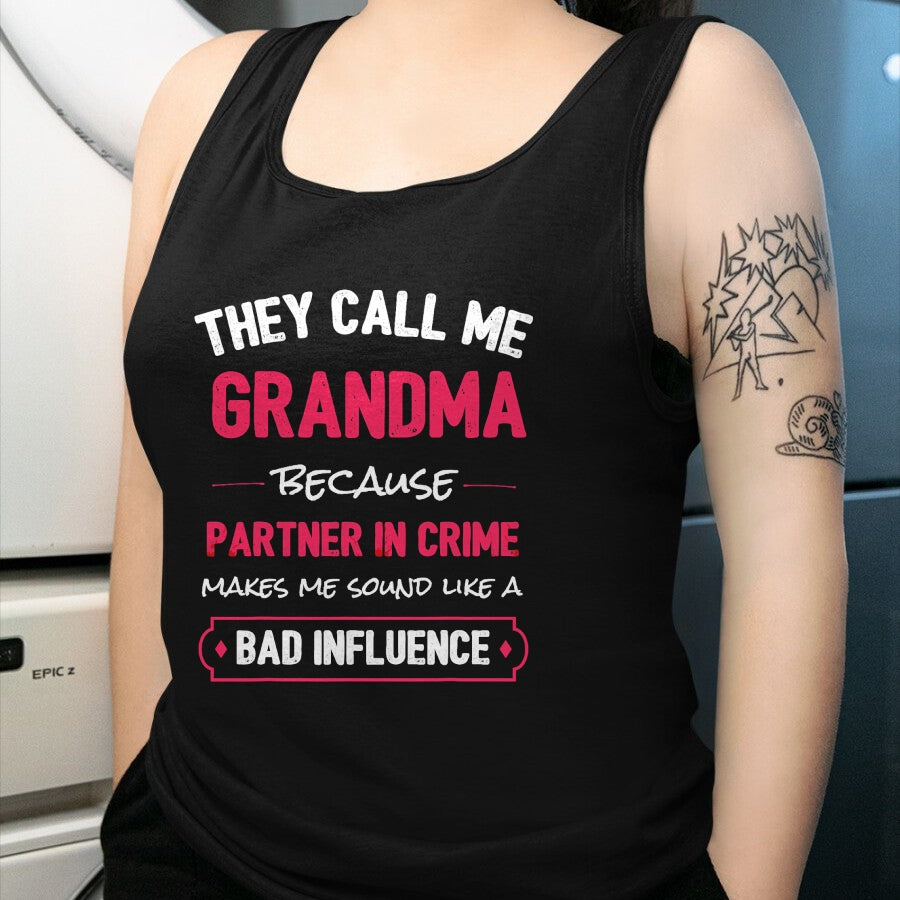 Best Grandma Shirt, Proud Grandma Unisex T-Shirt/Hoodie/Sweatshirt HLT00 - Funny Grandma Shirt, Grandma Partner In Crime T-Shirt