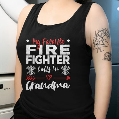 Best Grandma Shirt, Proud Grandma Unisex T-Shirt/Hoodie/Sweatshirt HLT00 - My Favorite Firefighter Calls Me Grandma Firefighter Grandma T-Shirt