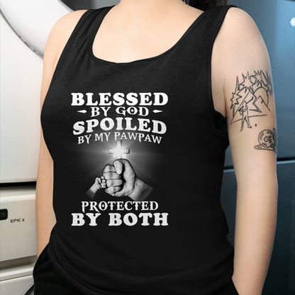 Best Grandma Shirt, Proud Grandma Unisex T-Shirt/Hoodie/Sweatshirt HLT00 - Blessed By God Spoiled By My Pawpaw Protected By Both T-Shirt
