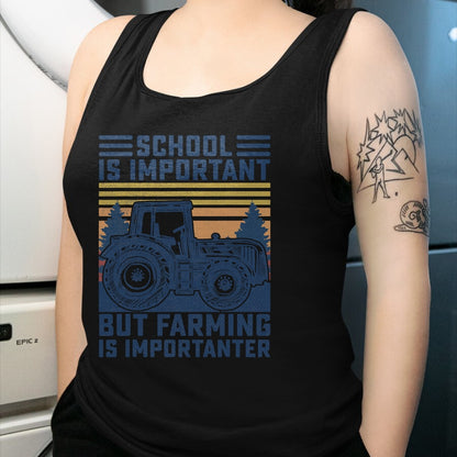 Best Farmer Life Shirt, Funny Farmer UnisexT-Shirt/Hoodie/Sweatshirt HLT00 - But Farming is Importanter Farmer Tractor Funny Farm Boys T-Shirt