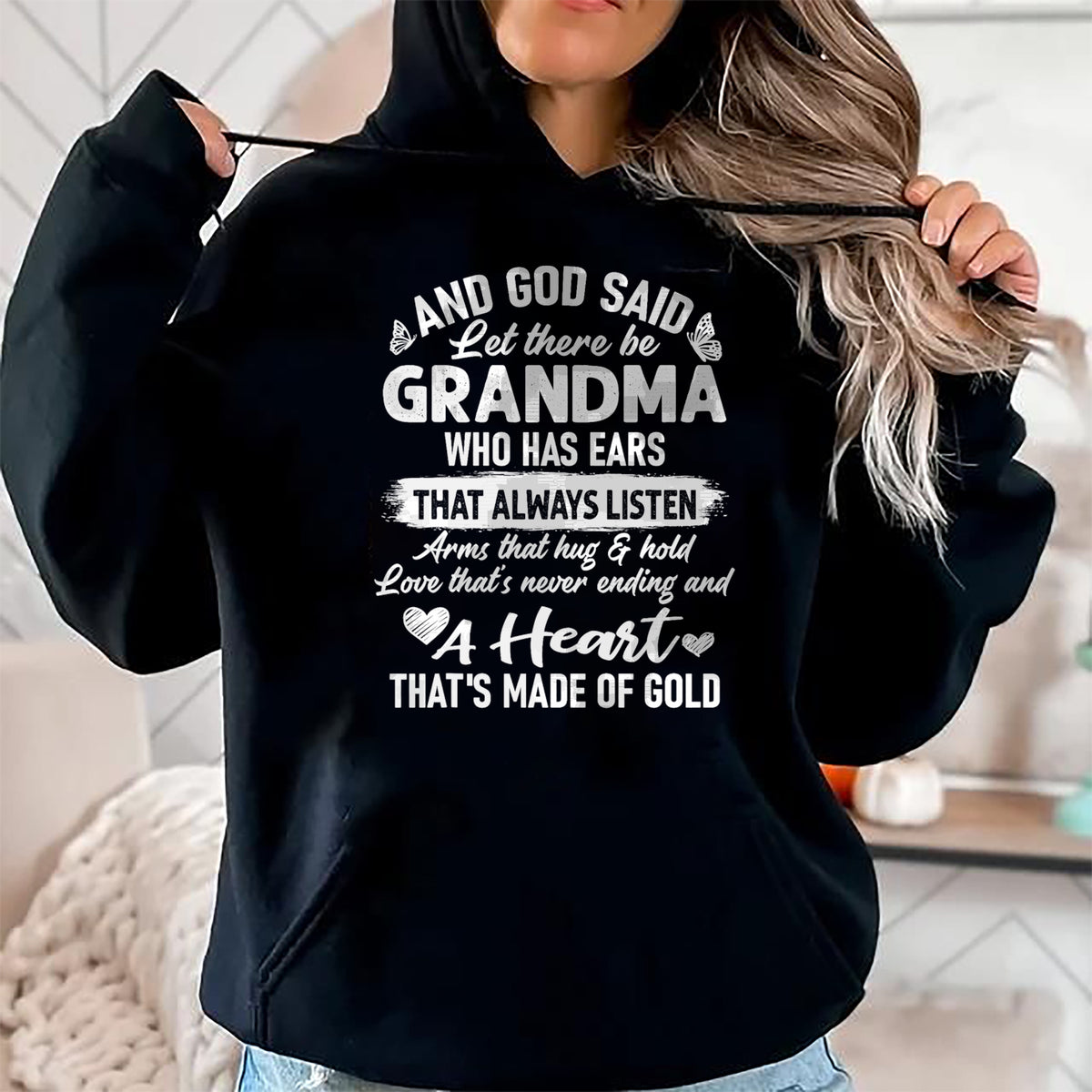 Best Grandma Shirt, Proud Grandma Unisex T-Shirt/Hoodie/Sweatshirt HLT00 - God Said Let There Be Grandma A Heart That's Made Of Gold T-Shirt