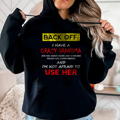 Best Grandma Shirt, Proud Grandma Unisex T-Shirt/Hoodie/Sweatshirt HLT00 - Back Off Crazy Grandma Grandson Granddaughter Funny Gifts T-Shirt