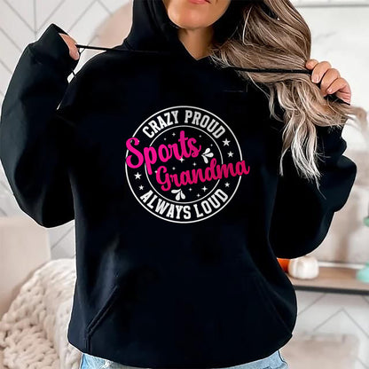 Best Grandma Shirt, Proud Grandma Unisex T-Shirt/Hoodie/Sweatshirt HLT00 - Crazy Proud Sports Grandma Sports Grandmother Sport Grandma T-Shirt