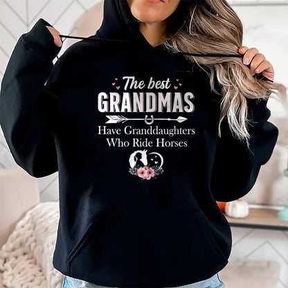 Best Grandma Shirt, Proud Grandma Unisex T-Shirt/Hoodie/Sweatshirt HLT00 - Womens The Best Grandmas Who Have Granddaughters Ride Horse T-Shirt