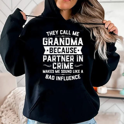 Best Grandma Shirt, Proud Grandma Unisex T-Shirt/Hoodie/Sweatshirt HLT00 - Grandma Gifts They Call Me Grandma Because Partner In Crime T-Shirt