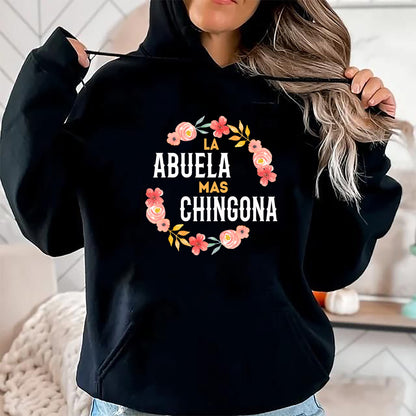 Best Grandma Shirt, Proud Grandma Unisex T-Shirt/Hoodie/Sweatshirt HLT00 - La Abuela Mas Chingona Spanish Grandma Floral Arch T-Shirt