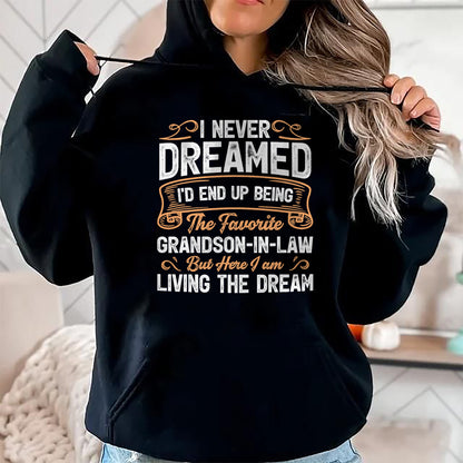 Best Grandma Shirt, Proud Grandma Unisex T-Shirt/Hoodie/Sweatshirt HLT00 - I Never Dreamed Being The Favorite Grandson In Law Funny T-Shirt