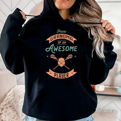 Best Grandma Shirt, Proud Grandma Unisex T-Shirt/Hoodie/Sweatshirt HLT00 - Lacrosse Grandma Awesome Player Grandson Granddaughter T-Shirt