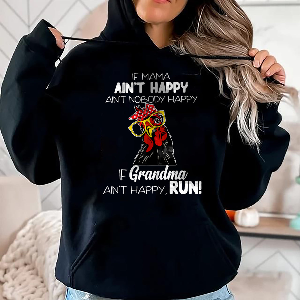 Best Grandma Shirt, Proud Grandma Unisex T-Shirt/Hoodie/Sweatshirt HLT00 - If Mama Ain't Happy Ain't Nobody Happy If Grandma Ain't T-Shirt