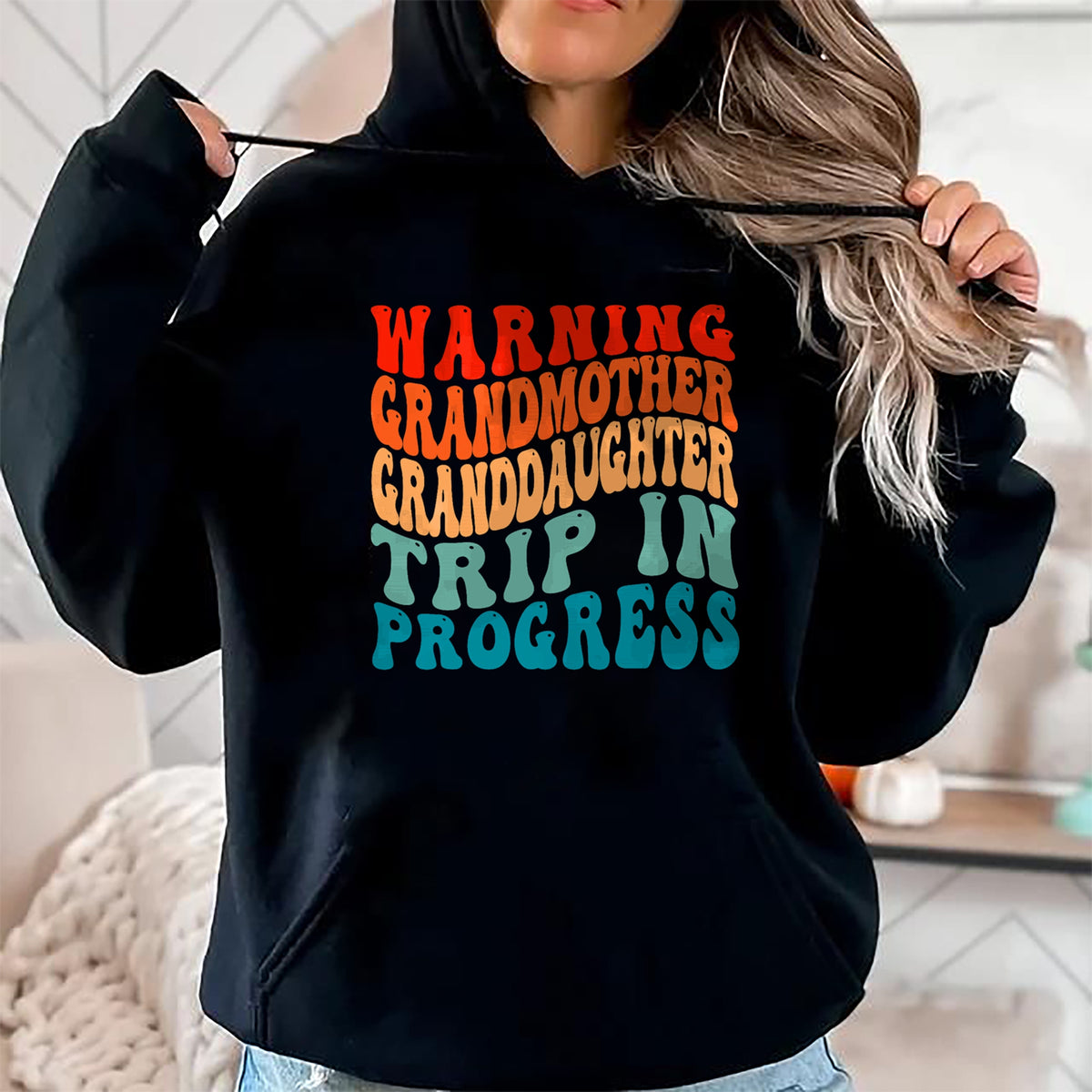 Best Grandma Shirt, Proud Grandma Unisex T-Shirt/Hoodie/Sweatshirt HLT00 - Warning GrandMother GrandDaughter Trip In Progress Trip T-Shirt
