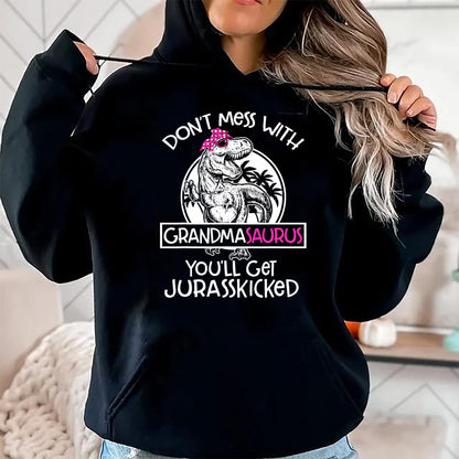 Best Grandma Shirt, Proud Grandma Unisex T-Shirt/Hoodie/Sweatshirt HLT00 - Dont Mess With Grandmasaurus Youll Get Jurasskicked Grandma T-Shirt