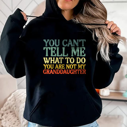 Best Grandma Shirt, Proud Grandma Unisex T-Shirt/Hoodie/Sweatshirt HLT00 - Cant Tell Me What To Do Granddaughter Funny Grandma Grandpa T-Shirt