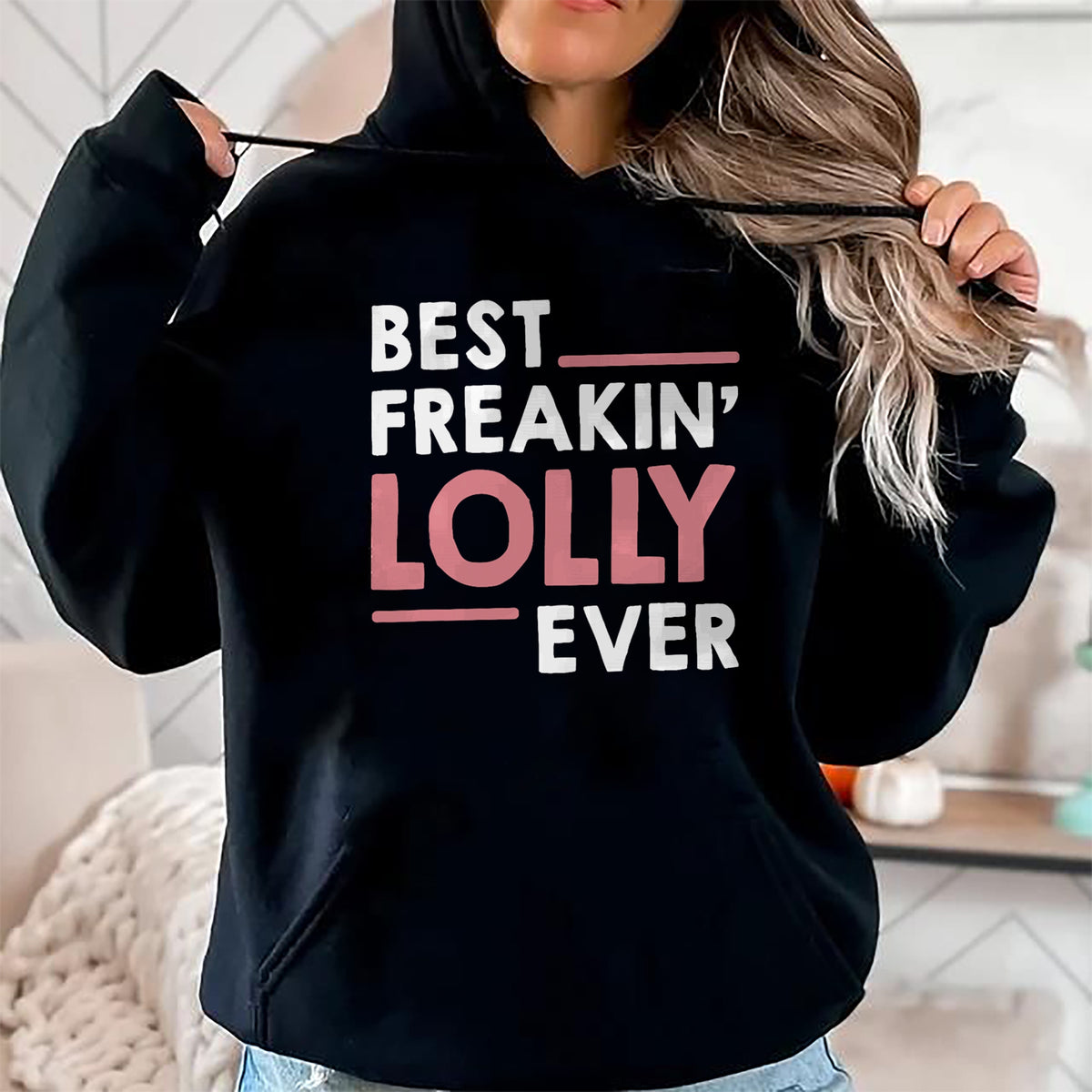 Best Grandma Shirt, Proud Grandma Unisex T-Shirt/Hoodie/Sweatshirt HLT00 - Lolly Shirts for Women Grandma Cute Best Freakin' Lolly Ever T-Shirt
