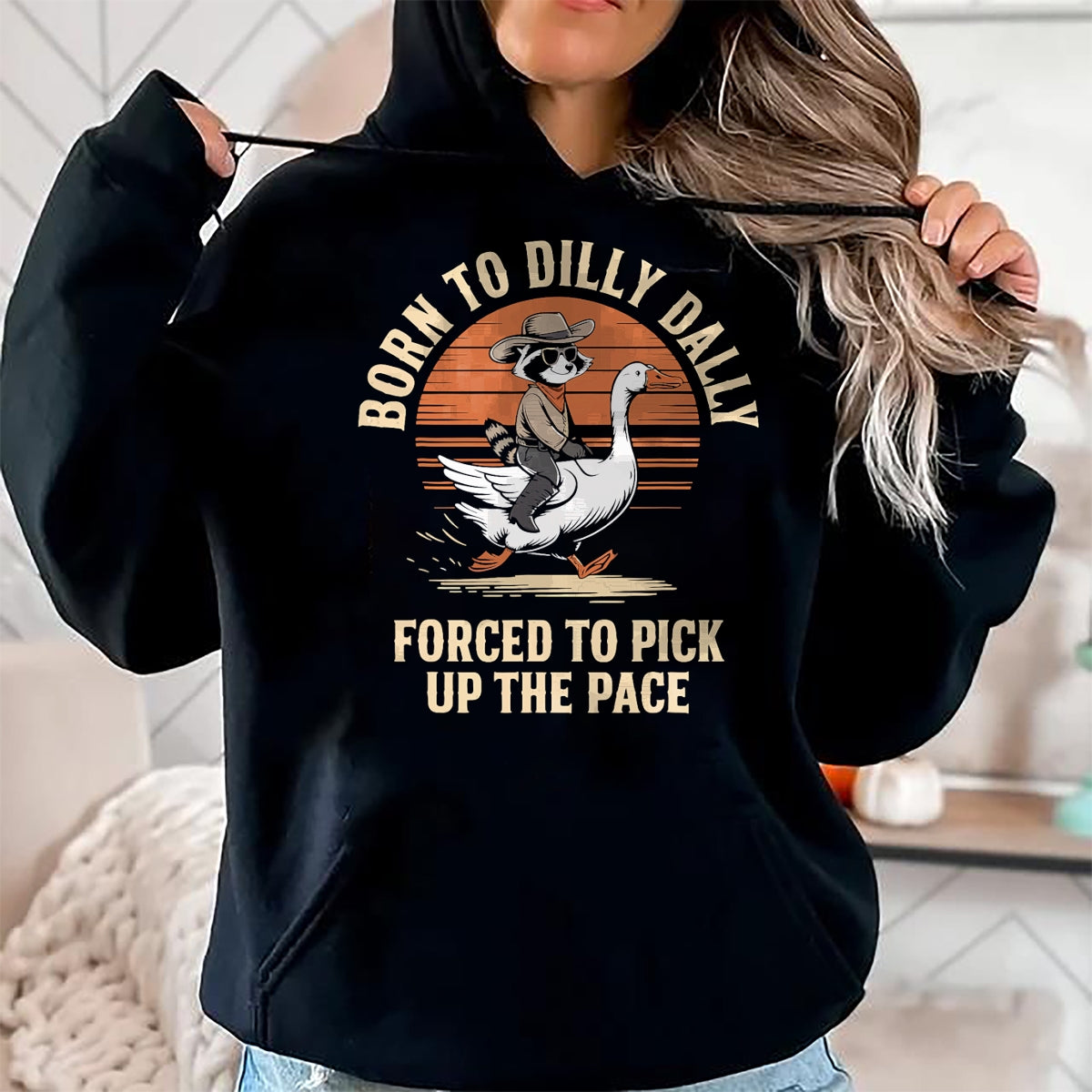 Best Farmer Life Shirt, Funny Farmer UnisexT-Shirt/Hoodie/Sweatshirt HLT00 - Born To Dilly Dally Forced To Pick Up The Pace Goose Raccoon T-Shirt