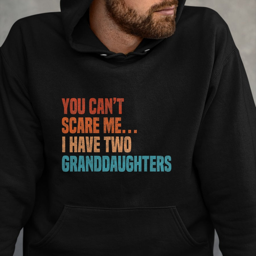 Best Grandma Shirt, Proud Grandma Unisex T-Shirt/Hoodie/Sweatshirt HLT00 - You Can't Scare Me I Have Two Granddaughters Vintage Funny T-Shirt