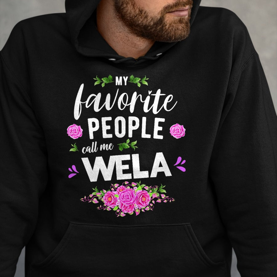Best Grandma Shirt, Proud Grandma Unisex T-Shirt/Hoodie/Sweatshirt HLT00 - My Favorite People Call Me Wela Grandma T-Shirt