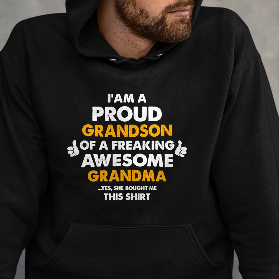 Best Grandma Shirt, Proud Grandma Unisex T-Shirt/Hoodie/Sweatshirt HLT00 - I Am A Proud Grandson Of A Freaking Awesome Grandma T Shirt