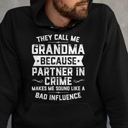 Best Grandma Shirt, Proud Grandma Unisex T-Shirt/Hoodie/Sweatshirt HLT00 - Grandma Gifts They Call Me Grandma Because Partner In Crime T-Shirt