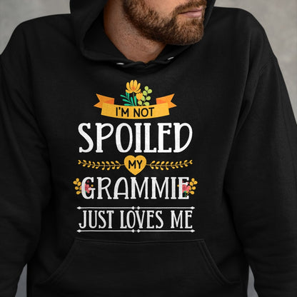 Best Grandma Shirt, Proud Grandma Unisex T-Shirt/Hoodie/Sweatshirt HLT00 - I'm Not Spoiled My Grammie Just Loves Me Funny Grandchildren T-Shirt