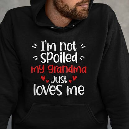 Best Grandma Shirt, Proud Grandma Unisex T-Shirt/Hoodie/Sweatshirt HLT00 - I'm Not Spoiled My Grandma Loves Me Funny Kids Best Friend T-Shirt