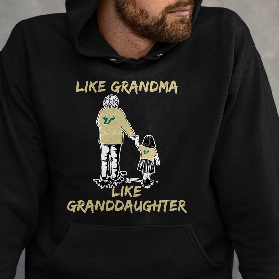 Best Grandma Shirt, Proud Grandma Unisex T-Shirt/Hoodie/Sweatshirt HLT00 - South Florida Bulls Like Grandma Like Granddaughter T-Shirt