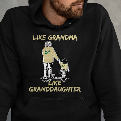 Best Grandma Shirt, Proud Grandma Unisex T-Shirt/Hoodie/Sweatshirt HLT00 - South Florida Bulls Like Grandma Like Granddaughter T-Shirt