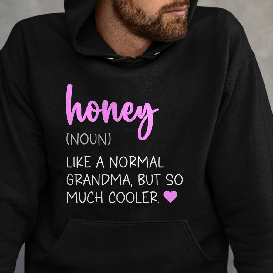 Best Grandma Shirt, Proud Grandma Unisex T-Shirt/Hoodie/Sweatshirt HLT00 - Honey Definition Cute Mother's Day Noun Grandma T-Shirt