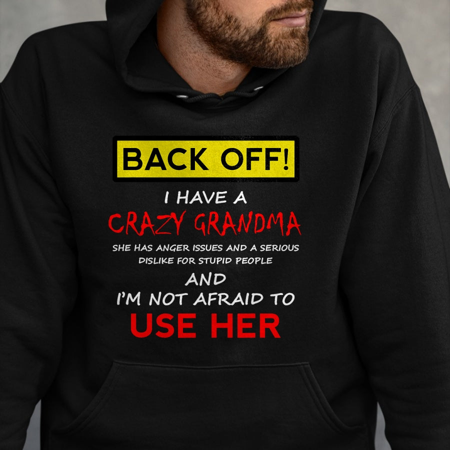 Best Grandma Shirt, Proud Grandma Unisex T-Shirt/Hoodie/Sweatshirt HLT00 - Back Off Crazy Grandma Grandson Granddaughter Funny Gifts T-Shirt