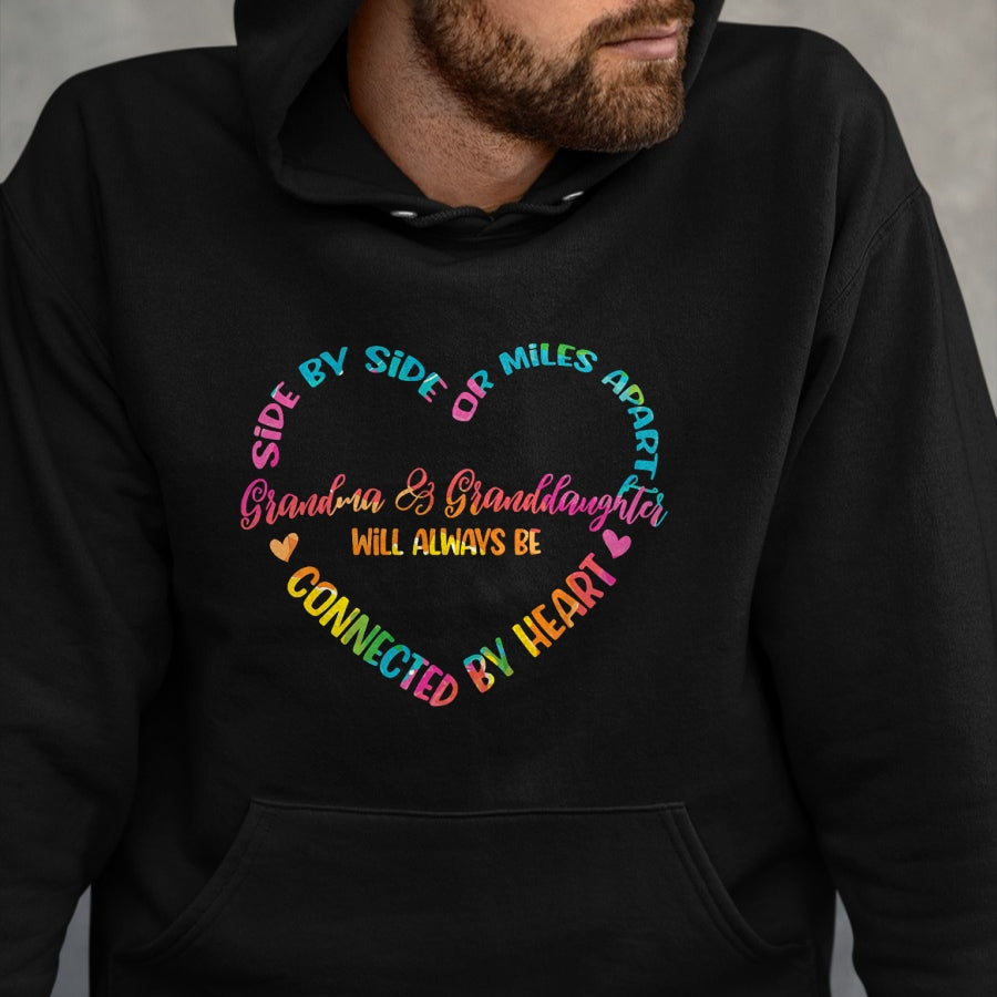Best Grandma Shirt, Proud Grandma Unisex T-Shirt/Hoodie/Sweatshirt HLT00 - Side By Side Or Miles Apart Grandma And Granddaughter T-Shirt