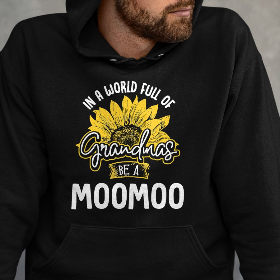 Best Grandma Shirt, Proud Grandma Unisex T-Shirt/Hoodie/Sweatshirt HLT00 - Funny World Full of Grandmas be a Moomoo Gift Shirt T-Shirt