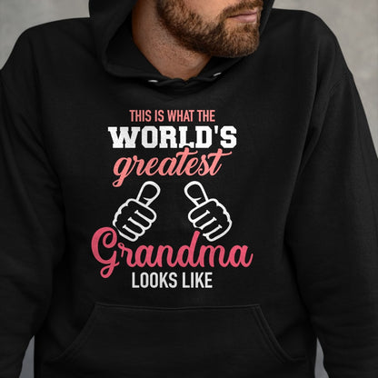 Best Grandma Shirt, Proud Grandma Unisex T-Shirt/Hoodie/Sweatshirt HLT00 - This is what world's greatest grandma looks like T-Shirt