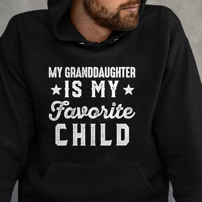 Best Grandma Shirt, Proud Grandma Unisex T-Shirt/Hoodie/Sweatshirt HLT00 - My Granddaughter is My Favorite Child Funny Grandpa Grandma T-Shirt