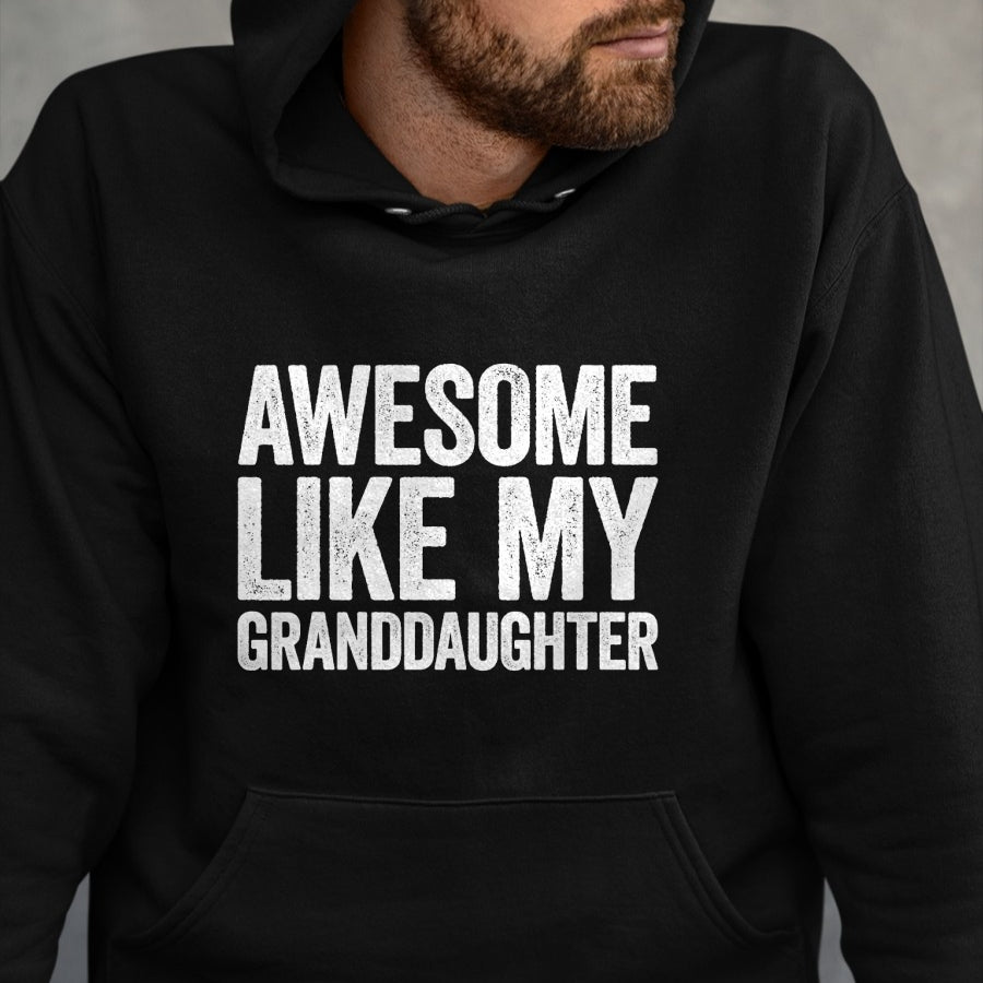 Best Grandma Shirt, Proud Grandma Unisex T-Shirt/Hoodie/Sweatshirt HLT00 - Awesome Like My Granddaughter T-Shirt Parents Day Shirt T-Shirt