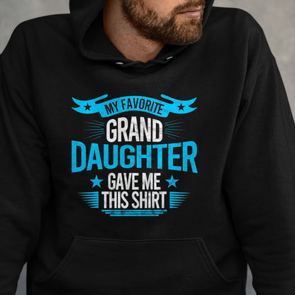 Best Grandma Shirt, Proud Grandma Unisex T-Shirt/Hoodie/Sweatshirt HLT00 - My Favorite Granddaughter Gave Me Grandparent T shirt gift T-Shirt