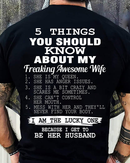 5 THINGS YOU SHOULD KNOW ABOUT MY FREAKING AWESOME WIFE - PERFECT GIFT FOR YOUR HUSBAND, BOYFRIEND - LUNA00 (SKU12-299)