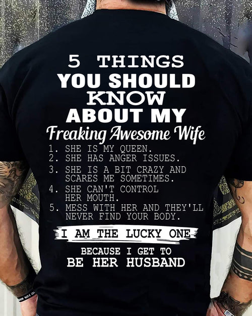 5 THINGS YOU SHOULD KNOW ABOUT MY FREAKING AWESOME WIFE - PERFECT GIFT FOR YOUR HUSBAND, BOYFRIEND - LUNA00 (SKU12-299)