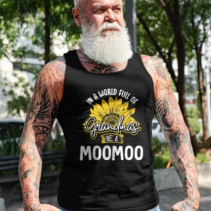 Best Grandma Shirt, Proud Grandma Unisex T-Shirt/Hoodie/Sweatshirt HLT00 - Funny World Full of Grandmas be a Moomoo Gift Shirt T-Shirt