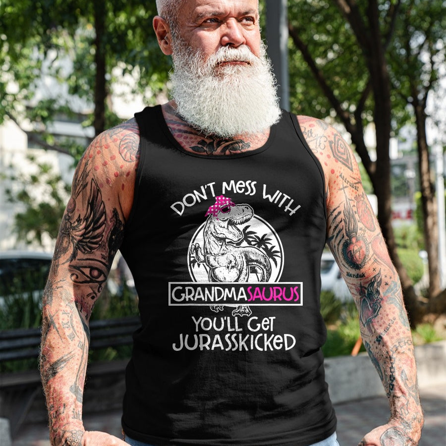Best Grandma Shirt, Proud Grandma Unisex T-Shirt/Hoodie/Sweatshirt HLT00 - Dont Mess With Grandmasaurus Youll Get Jurasskicked Grandma T-Shirt