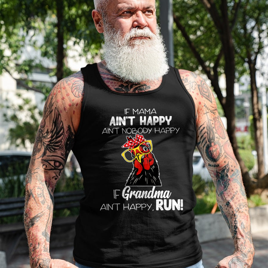 Best Grandma Shirt, Proud Grandma Unisex T-Shirt/Hoodie/Sweatshirt HLT00 - If Mama Ain't Happy Ain't Nobody Happy If Grandma Ain't T-Shirt