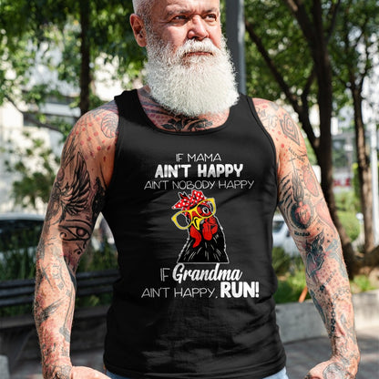 Best Grandma Shirt, Proud Grandma Unisex T-Shirt/Hoodie/Sweatshirt HLT00 - If Mama Ain't Happy Ain't Nobody Happy If Grandma Ain't T-Shirt