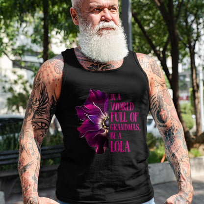Best Grandma Shirt, Proud Grandma Unisex T-Shirt/Hoodie/Sweatshirt HLT00 - Anemone World Full Of Grandmas Be LOLA Grandmas Gifts T-Shirt