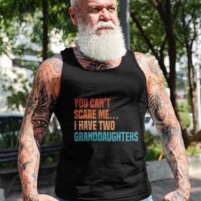 Best Grandma Shirt, Proud Grandma Unisex T-Shirt/Hoodie/Sweatshirt HLT00 - You Can't Scare Me I Have Two Granddaughters Vintage Funny T-Shirt