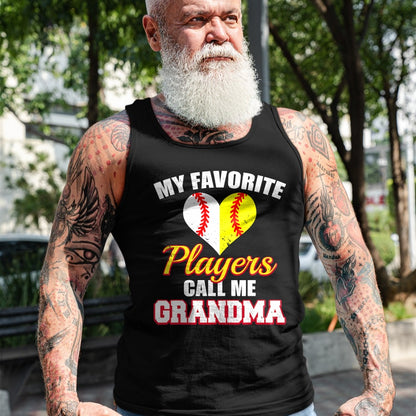Best Grandma Shirt, Proud Grandma Unisex T-Shirt/Hoodie/Sweatshirt HLT00 - My Favorite Baseball Softball Players Call Me Grandma T-Shirt