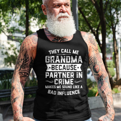 Best Grandma Shirt, Proud Grandma Unisex T-Shirt/Hoodie/Sweatshirt HLT00 - Grandma Gifts They Call Me Grandma Because Partner In Crime T-Shirt