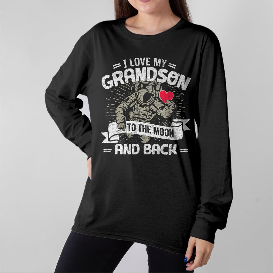 Best Grandma Shirt, Proud Grandma Unisex T-Shirt/Hoodie/Sweatshirt HLT00 - I Love My Grandson To The Moon And Back T Shirt Gift Tee T-Shirt