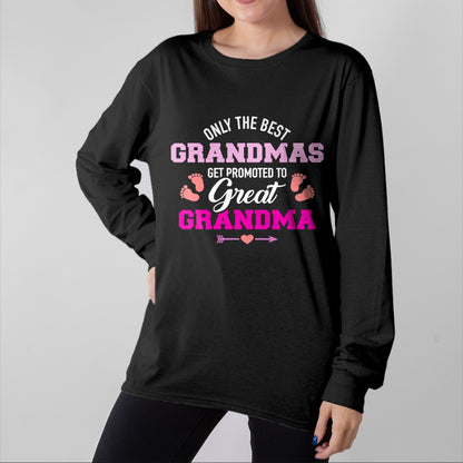 Best Grandma Shirt, Proud Grandma Unisex T-Shirt/Hoodie/Sweatshirt HLT00 - Only the best grandmas get promoted to great grandma T-Shirt (1)