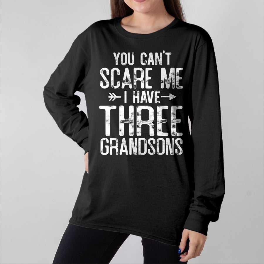 Best Grandma Shirt, Proud Grandma Unisex T-Shirt/Hoodie/Sweatshirt HLT00 - You Can't Scare Me I Have Three Grandsons Funny Grandma gift T-Shirt