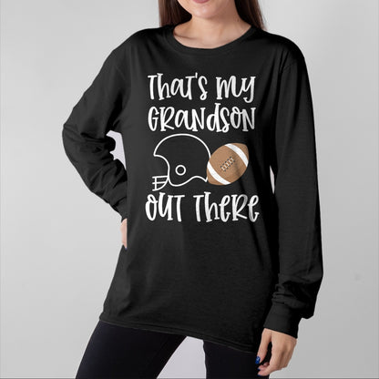 Best Grandma Shirt, Proud Grandma Unisex T-Shirt/Hoodie/Sweatshirt HLT00 - Proud Football Grandma Gift That's My Grandson Out There T-Shirt